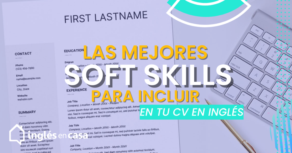Las mejores Soft Skills para incluir en tu CV en Inglés