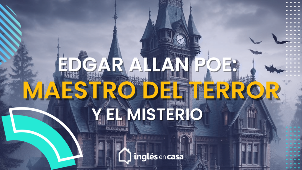 Edgar Allan Poe: Maestro del terror y el misterio